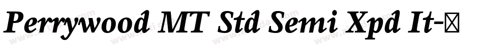 Perrywood MT Std Semi Xpd It字体转换